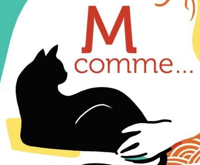 M comme…