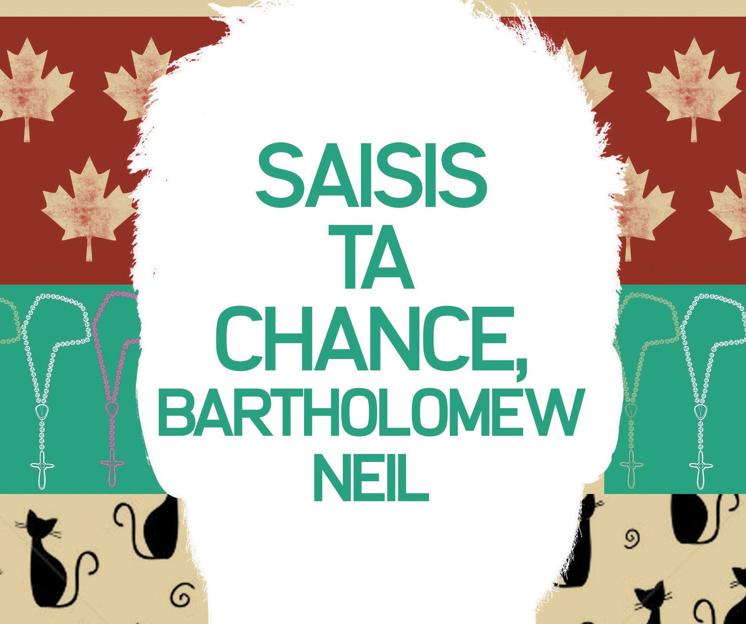 Saisis ta chance, Bartholomew Neil