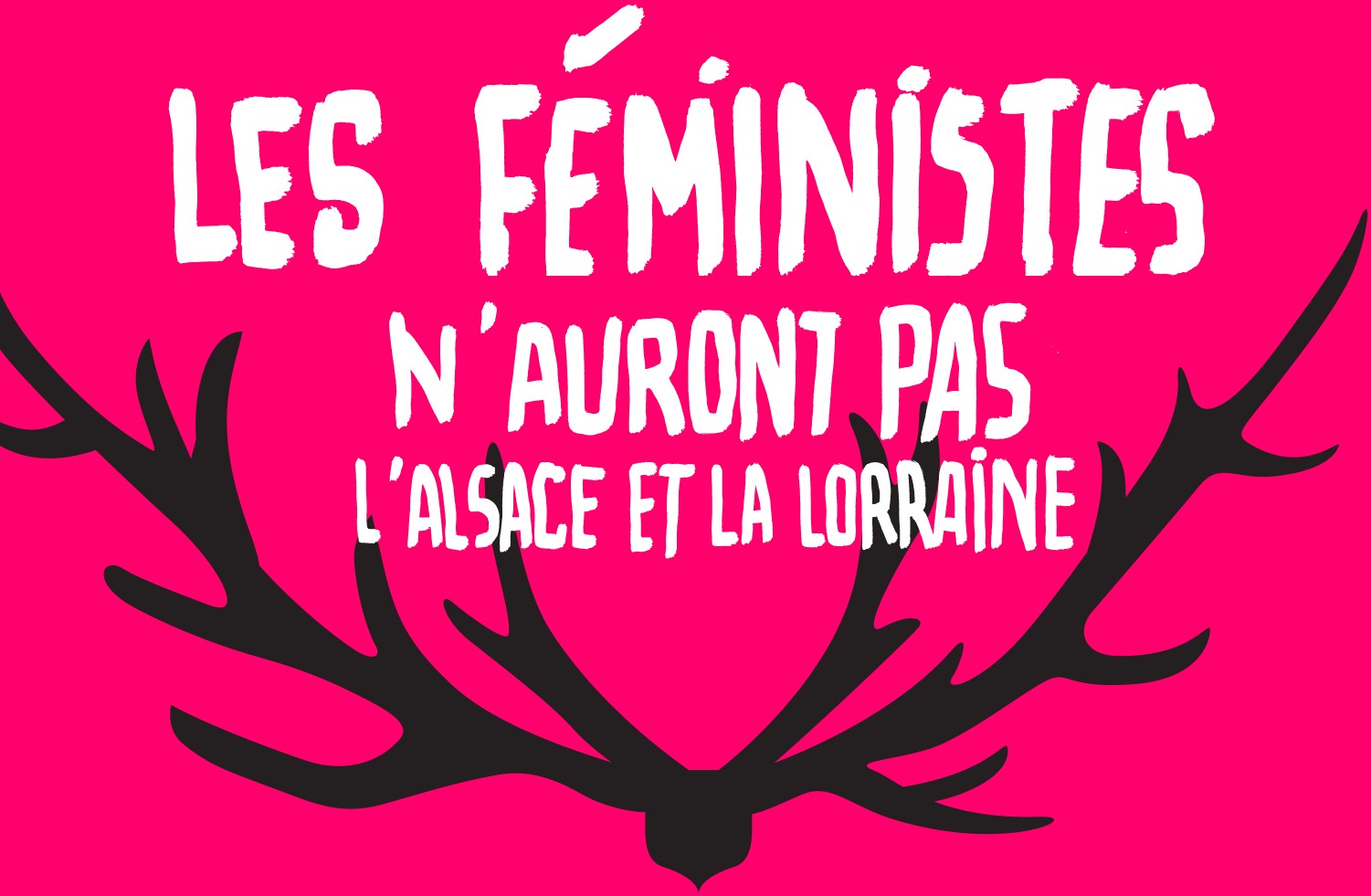 Les féministes n'auront pas l'Alsace et la Lorraine