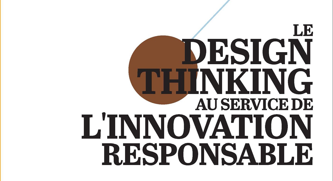 Le design thinking au service de l'innovation responsable