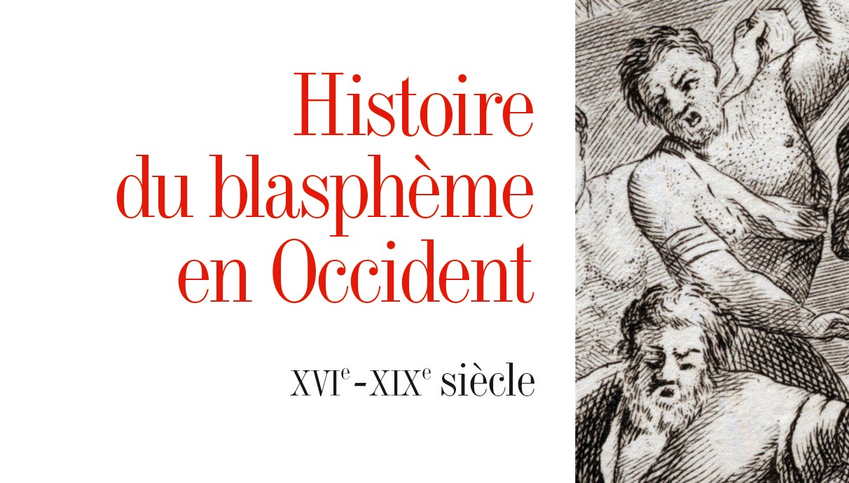 Histoire du blasphème en Occident, XVIe-XIXe siècle