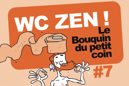 WC Zen ! Le bouquin du petit coin n°7